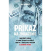 Príkaz na zmrazenie - Bill Browder