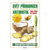 Svět přírodních antibiotik - Tajné zbraně rostlin - Josef Jonáš, Jiří Kuchař