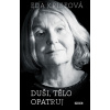 Duši, tělo opatruj - Eda Kriseová