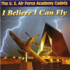 US AIR FORCE ACADEMY CADETS: I believe I can fly (CD)