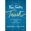 Four Factors of Trust - How Organizations Can Earn Lifelong Loyalty