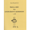 Škola hry na knoflíkový akordeon, 1.díl (Jana Bezpalcová)