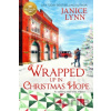 Wrapped Up in Christmas Hope - Janice Lynn