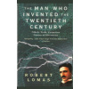 The Man Who Invented the Twentieth Century: Nikola Tesla, Forgotten Genius of Electricity