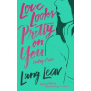 Love Looks Pretty on You - Lang Leav, Andrews McMeel Publishing