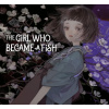 Girl Who Became a Fish