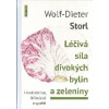 Storl Wolf-Diet.: Léčivá síla divokých bylin a zeleniny (( 285 str. V5) (vydání Fontána 2017))