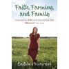 Faith, Farming, and Family - Caitlin Henderson