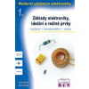 Moderní učebnice elektroniky - 1. díl základy, ideální a reálné prvky: rezistor, kondenzátor, cívka