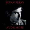 BRYAN FERRY - AVONMORE (1CD)