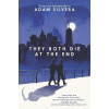 They Both Die at the End - Adam Silvera