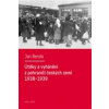 ÚTĚKY A VYHÁNĚNÍ Z POHRANIČÍ ČESKÝCH ZEMÍ 1938-1939