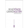 Pôvod kultúry - René Girard