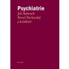 Psychiatrie - Jiří Raboch a kolektív