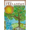 Wahlgrenis: Pokud přeladíme program (vyzrálé rady, jak snáze odolat na vlastní cestě a nenechat se svést domělými autoritami, že 