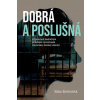 Dobrá a poslušná - Bohinská Biba
