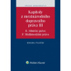 Kapitoly z mezinárodního dopravního práva III E Silniční právo F Multimodální právo - Poláček Bohumil