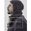 The Storyteller : Tales of Life and Music - Grohl Dave