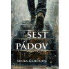Šesť pádov - Gahérová Lenka
