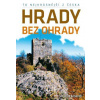 To nejkrásnější z Česka Hrady bez ohrady