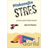 Překonejte stres pomocí svých silných stránek - M. Ryan Niemiec