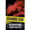 Nehanebné neviniatko - Dominik Dán