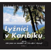 Lyžníci v Karibiku - Šárka Sudová