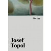 Pět her - Josef Topol