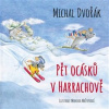 Pět ocásků v Harrachově - Michal Dvořák, Monika Mašterová ilustrácie