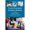 Practical Teaching in Emergency Medicine 2e