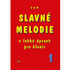 Slavné melodie v lehké úpravě pro klavír 1