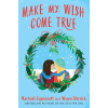 Make My Wish Come True (Alyson Derrick, Rachael Lippincott)