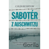 Sabotér z Auschwitzu - Colin Rushton