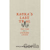 Kafka's Last Trial - Benjamin Balint
