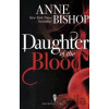 Daughter of the Blood - Anne Bishop