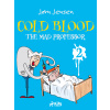Cold Blood 2 - The Mad Professor