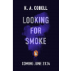Looking For Smoke