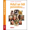 Když se lidi povedou - Alena Šloufová
