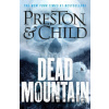 Dead Mountain - Douglas Preston, Lincoln Child