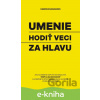 E-kniha Umenie hodiť veci za hlavu - Damon Zahariades