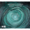 STS Digital - Shusaku & Dormu Dance Theater / Gerard Stokkink... [HQCD]