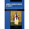 Abba Dorotheos z Gazy (Edita Miriam Mendelová)