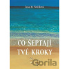 Co šeptají tvé kroky - Jana M. Brůžková
