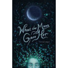 What the Moon Gave Her - Christi Steyn, Andrews McMeel Publishing