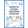 Prečo sú dánski tínedžeri šťastní? - Iben Dissing Sandahl - online doručenie