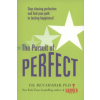 Pursuit of Perfect: Stop Chasing Perfection and Discover the True Path to Lasting Happiness (UK PB)