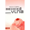 Mexická vlna - Maxim E. Matkin