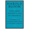 Take Arms Against a Sea of Troubles
