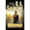 Highwayman, The - R.A. Salvatore
