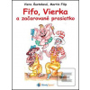 Fifo, Vierka a začarovan… (Viera Šusteková; Martin Filip)